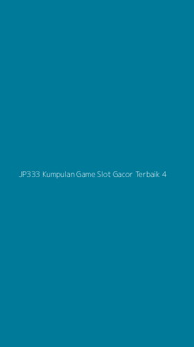 Tampilan Antarmuka Aplikasi Jp333 Kumpulan Game Slot Gacor Terbaik - 4