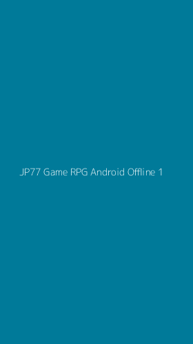 Tampilan Antarmuka Aplikasi Jp77 Game Rpg Android Offline - 1