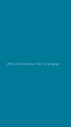 Tampilan Antarmuka Aplikasi Jp88 Login Panduan Seo Terlengkap - 1