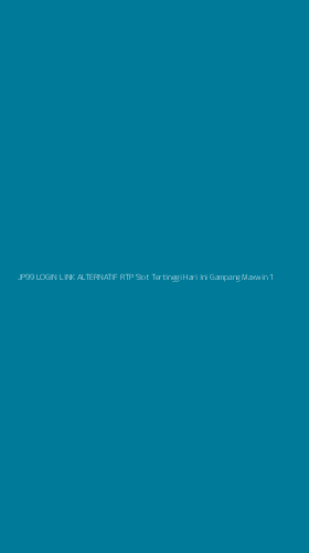 Tampilan Antarmuka Aplikasi Jp99 Login Link Alternatif Rtp Slot Tertinggi Hari Ini Gampang Maxwin - 1