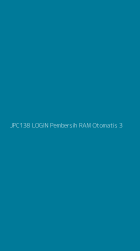 Tampilan Antarmuka Aplikasi Jpc138 Login Pembersih Ram Otomatis - 3