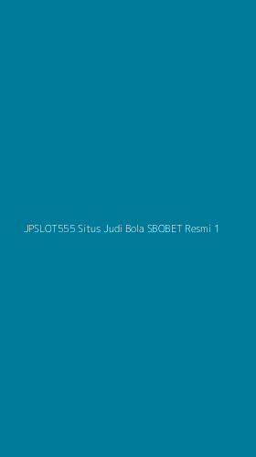 Tampilan Antarmuka Aplikasi Jpslot555 Situs Judi Bola Sbobet Resmi - 1