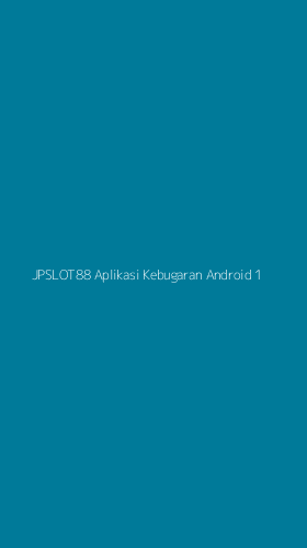 Tampilan Antarmuka Aplikasi Jpslot88 Aplikasi Kebugaran Android - 1