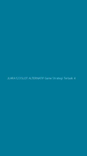 Tampilan Antarmuka Aplikasi Juara123 Slot Alternatif Game Strategi Terbaik - 4