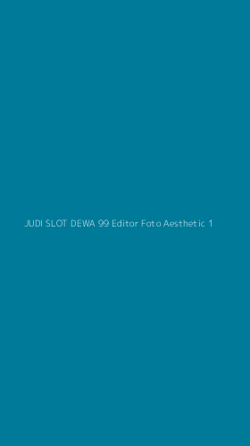 Tampilan Antarmuka Aplikasi Judi Slot Dewa 99 Editor Foto Aesthetic - 1