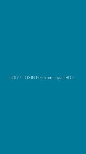 Tampilan Antarmuka Aplikasi Judi77 Login Perekam Layar Hd - 2