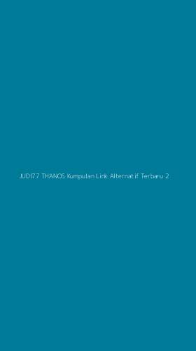 Tampilan Antarmuka Aplikasi Judi77 Thanos Kumpulan Link Alternatif Terbaru - 2