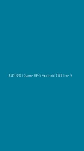 Tampilan Antarmuka Aplikasi Judibro Game Rpg Android Offline - 3