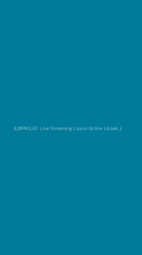 Tampilan Antarmuka Aplikasi Jumpaslot Live Streaming Casino Online 24jam - 2