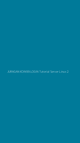 Tampilan Antarmuka Aplikasi Juragan Koin99 Login Tutorial Server Linux - 2