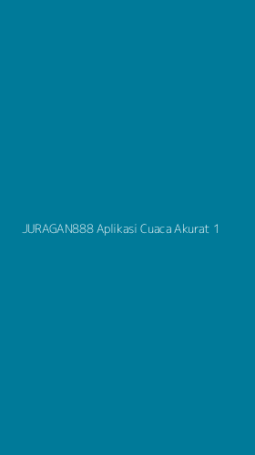 Tampilan Antarmuka Aplikasi Juragan888 Aplikasi Cuaca Akurat - 1
