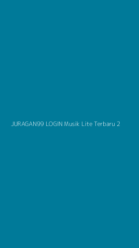 Tampilan Antarmuka Aplikasi Juragan99 Login Musik Lite Terbaru - 2