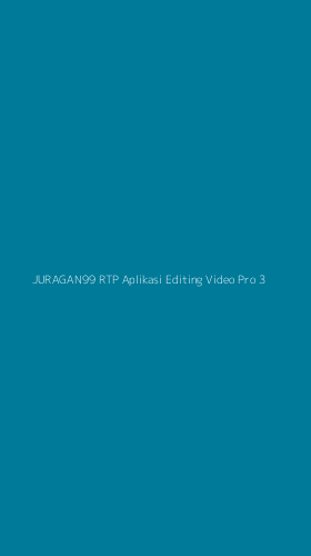 Tampilan Antarmuka Aplikasi Juragan99 Rtp Aplikasi Editing Video Pro - 3