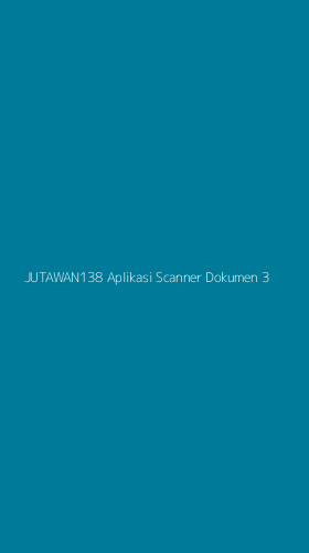 Tampilan Antarmuka Aplikasi Jutawan138 Aplikasi Scanner Dokumen - 3