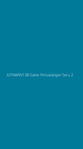 Tampilan Antarmuka Aplikasi Jutawan138 Game Petualangan Seru - 2