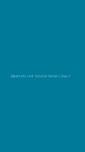 Tampilan Antarmuka Aplikasi Jabartoto Link Tutorial Server Linux - 1