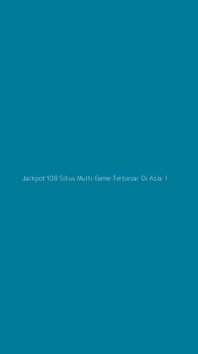 Tampilan Antarmuka Aplikasi Jackpot108 Situs Multi Game Terbesar Di Asia - 1