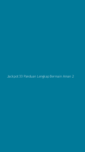 Tampilan Antarmuka Aplikasi Jackpot33 Panduan Lengkap Bermain Aman - 2