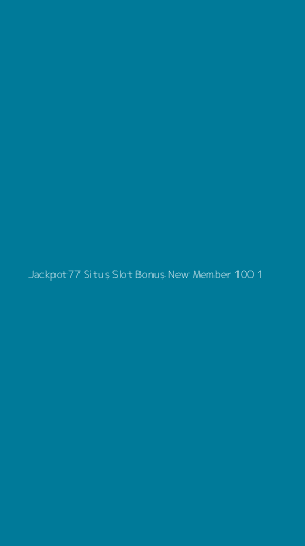 Tampilan Antarmuka Aplikasi Jackpot77 Situs Slot Bonus New Member 100 - 1
