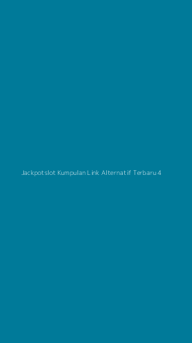 Tampilan Antarmuka Aplikasi Jackpotslot Kumpulan Link Alternatif Terbaru - 4