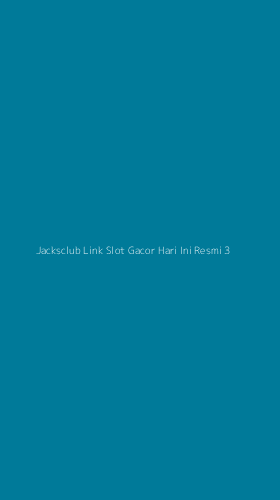 Tampilan Antarmuka Aplikasi Jacksclub Link Slot Gacor Hari Ini Resmi - 3
