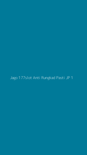 Tampilan Antarmuka Aplikasi Jago 177slot Anti Rungkad Pasti Jp - 1