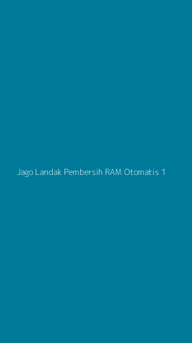 Tampilan Antarmuka Aplikasi Jago Landak Pembersih Ram Otomatis - 1