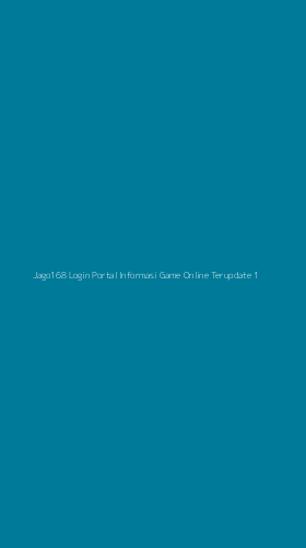 Tampilan Antarmuka Aplikasi Jago168 Login Portal Informasi Game Online Terupdate - 1