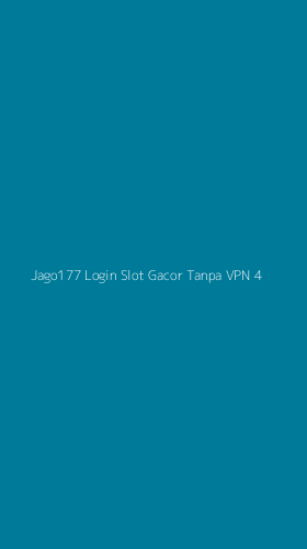 Tampilan Antarmuka Aplikasi Jago177 Login Slot Gacor Tanpa Vpn - 4