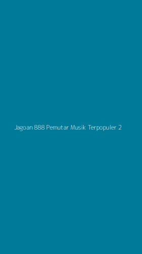 Tampilan Antarmuka Aplikasi Jagoan 888 Pemutar Musik Terpopuler - 2