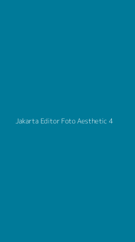 Tampilan Antarmuka Aplikasi Jakarta Editor Foto Aesthetic - 4