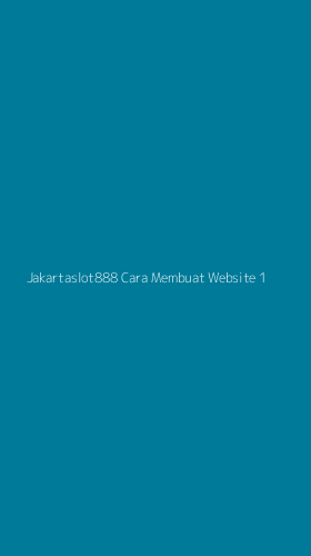 Tampilan Antarmuka Aplikasi Jakartaslot888 Cara Membuat Website - 1