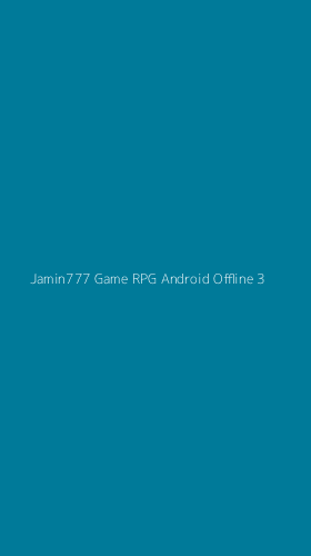 Tampilan Antarmuka Aplikasi Jamin777 Game Rpg Android Offline - 3