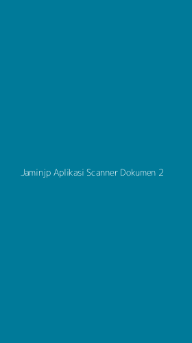 Tampilan Antarmuka Aplikasi Jaminjp Aplikasi Scanner Dokumen - 2