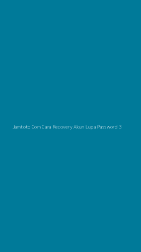 Tampilan Antarmuka Aplikasi Jamtoto Com Cara Recovery Akun Lupa Password - 3