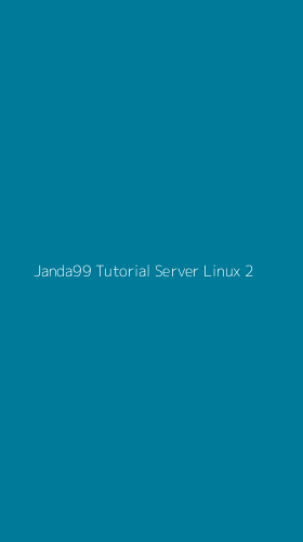 Tampilan Antarmuka Aplikasi Janda99 Tutorial Server Linux - 2