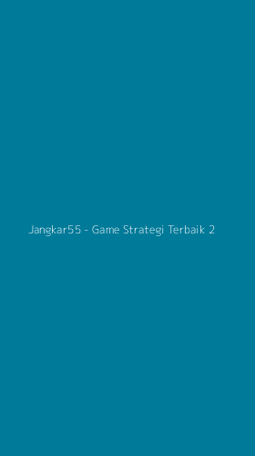 Tampilan Antarmuka Aplikasi Jangkar55 - Game Strategi Terbaik - 2