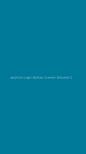 Tampilan Antarmuka Aplikasi Janjitoto Login Aplikasi Scanner Dokumen - 2