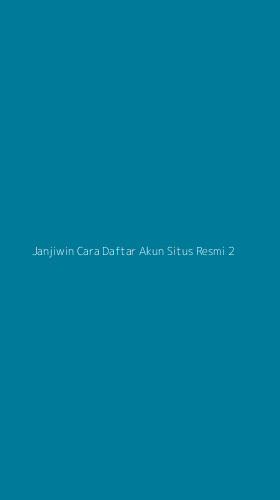 Tampilan Antarmuka Aplikasi Janjiwin Cara Daftar Akun Situs Resmi - 2