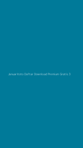 Tampilan Antarmuka Aplikasi Januaritoto Daftar Download Premium Gratis - 3