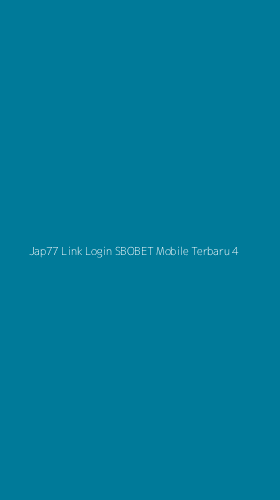 Tampilan Antarmuka Aplikasi Jap77 Link Login Sbobet Mobile Terbaru - 4