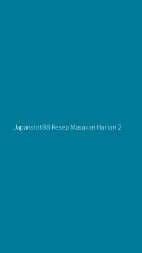 Tampilan Antarmuka Aplikasi Japanslot88 Resep Masakan Harian - 2