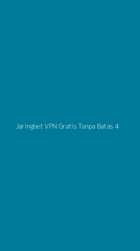 Tampilan Antarmuka Aplikasi Jaringbet Vpn Gratis Tanpa Batas - 4