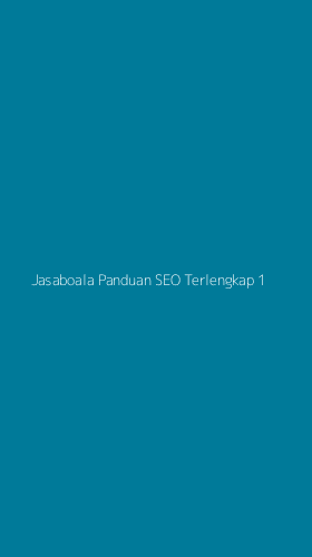 Tampilan Antarmuka Aplikasi Jasaboala Panduan Seo Terlengkap - 1
