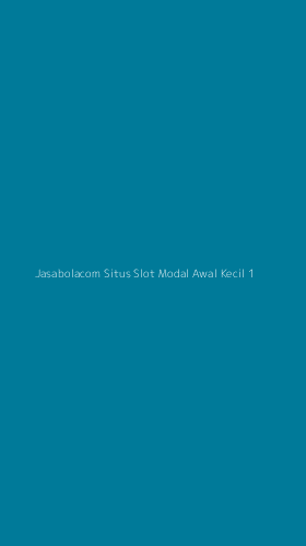 Tampilan Antarmuka Aplikasi Jasabolacom Situs Slot Modal Awal Kecil - 1