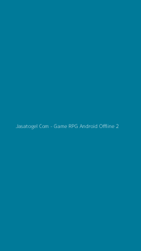 Tampilan Antarmuka Aplikasi Jasatogel Com - Game RPG Android Offline - 2