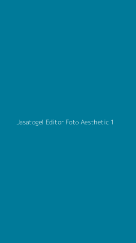 Tampilan Antarmuka Aplikasi Jasatogel Editor Foto Aesthetic - 1