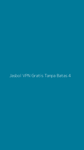Tampilan Antarmuka Aplikasi Jasbol Vpn Gratis Tanpa Batas - 4