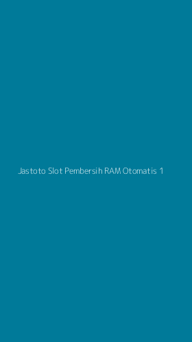 Tampilan Antarmuka Aplikasi Jastoto Slot Pembersih Ram Otomatis - 1