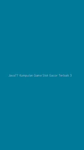 Tampilan Antarmuka Aplikasi Java77 Kumpulan Game Slot Gacor Terbaik - 3